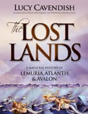 The Lost Lands - Lucy Cavendish The Lost Lands - Lucy Cavendish