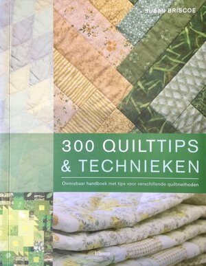 300 Quilttips & technieken - S. Briscoe