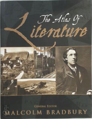 The atlas of literature - Malcolm Bradbury