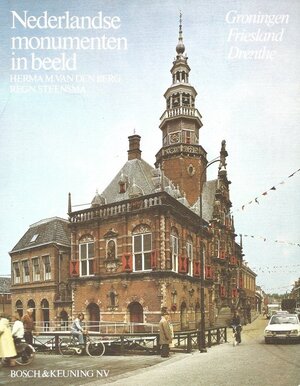 Nederlandse monumenten in beeld - Herma M. van Den Berg, Rinus de Jong, Regnerus Steensma, A. Lutmer, A. G. Schulte, Eelco Elzenga, J. J. F. W. van Agt, C. J. A. C. Peeters, G. Th Delemarre Nederlandse monumenten in beeld - Herma M. van Den Berg, Rinus de Jong, Regnerus Steensma, A. Lutmer, A. G. Schulte, Eelco Elzenga, J. J. F. W. van Agt, C. J. A. C. Peeters, G. Th Delemarre