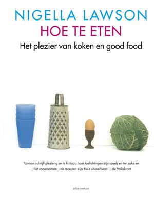 Hoe te eten - Nigella Lawson Hoe te eten - Nigella Lawson