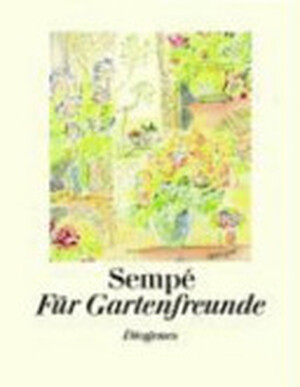Für Gartenfreunde - Jean-Jacques Sempé Für Gartenfreunde - Jean-Jacques Sempé