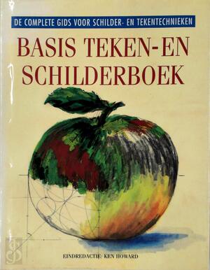 Basis teken- en schilderboek - Ken Howard, Ch Bartlett, Elke Meiborg, Renske de Boer Basis teken- en schilderboek - Ken Howard, Ch Bartlett, Elke Meiborg, Renske de Boer