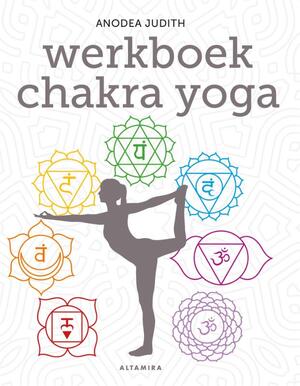 Werkboek chakra yoga - Anodea Judith Werkboek chakra yoga - Anodea Judith