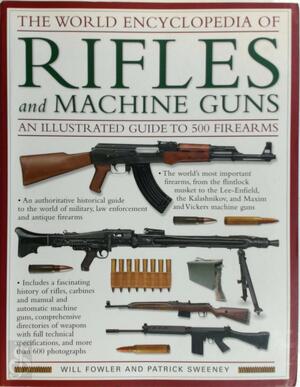 Rifles and machine guns - Will Fowler, Patrick Sweeney Rifles and machine guns - Will Fowler, Patrick Sweeney
