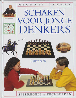 Schaken voor jonge denkers - M. Basman Schaken voor jonge denkers - M. Basman