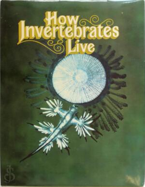 How Invertebrates Live - Kaye Mash