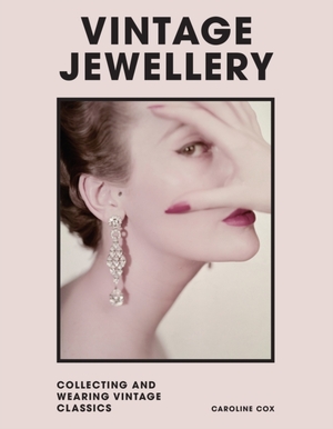 Vintage jewellery: Collecting and wearing designer classics - Caroline Cox