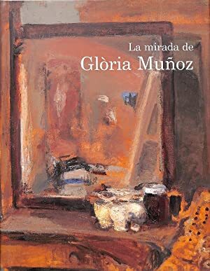 La Mirada de Glòria Muñoz - Conxita Oliver