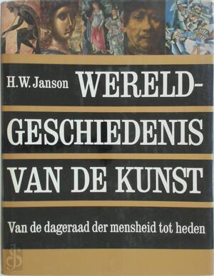 Wereldgeschiedenis van de kunst - H.W. Janson Wereldgeschiedenis van de kunst - H.W. Janson