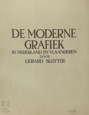 De moderne grafiek in Nederland en Vlaanderen - Gerard Sluyter, Erich Wichman [Voorw.], Lodewijk Schelfhout