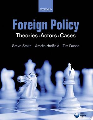 Foreign Policy - Steve Smith, Amelia Hadfield, Timothy Dunne, Tim Dunne