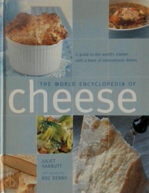 The World Encyclopedia of Cheese - Juliet Harbutt, Roz Denny