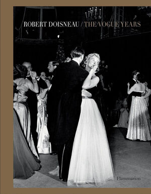 Robert Doisneau: The Vogue Years - Robert Doisneau