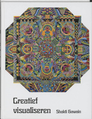 Creatief visualiseren - S. Gawain ; R. Noorbeek Creatief visualiseren - S. Gawain ; R. Noorbeek