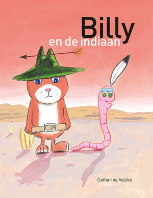 Billy en de indiaan - Catharina Valckx Billy en de indiaan - Catharina Valckx