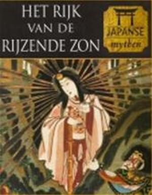 Het rijk van de rijzende zon - Tony Allan, Michael Kerrigan, Charles Phillips, Jan van Gestel, Karin Schuitemaker Het rijk van de rijzende zon - Tony Allan, Michael Kerrigan, Charles Phillips, Jan van Gestel, Karin Schuitemaker