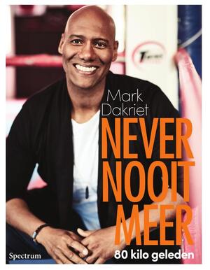 Never nooit meer - Mark Dakriet