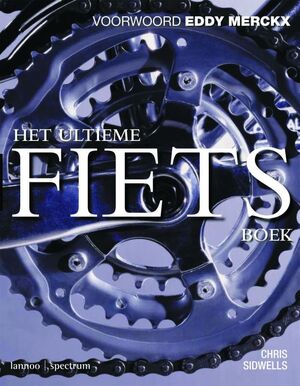 Het ultieme fietsboek - Chris Sidwells Het ultieme fietsboek - Chris Sidwells