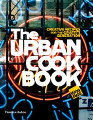 The Urban Cookbook - King Adz The Urban Cookbook - King Adz