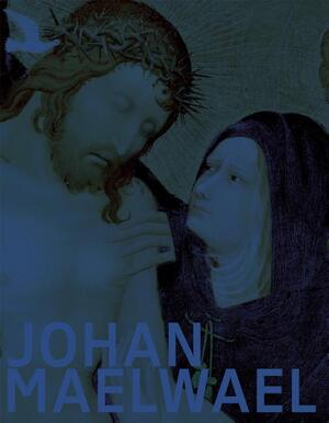 Johan Maelwael - Johan Maelwael -