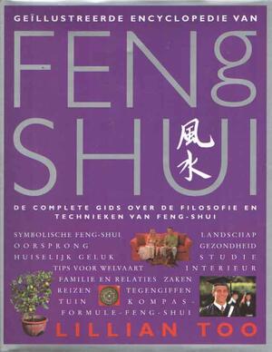 Geïllustreerde encyclopedie van Feng Shui - Lillian Too Geïllustreerde encyclopedie van Feng Shui - Lillian Too