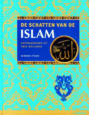 De schatten van de islam - Bernard O'kane., A.W. Kooij