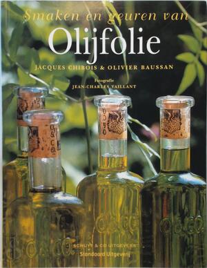 Smaken en geuren van olijfolie - J. Chibois, O. Baussan Smaken en geuren van olijfolie - J. Chibois, O. Baussan