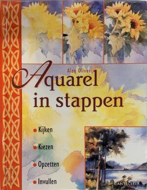 Aquarel in stappen - Alan Oliver. Aquarel in stappen - Alan Oliver.