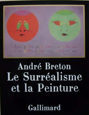 Le surréalisme et la peinture - André Breton