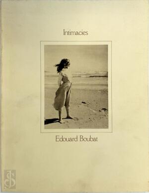Intimacies - Edouard Boubat Intimacies - Edouard Boubat