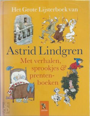 Het grote lijsterboek van Astrid Lindgren - Astrid Lindgren, Marit Törngvist, Rita Törnqvist-Verschuur Het grote lijsterboek van Astrid Lindgren - Astrid Lindgren, Marit Törngvist, Rita Törnqvist-Verschuur