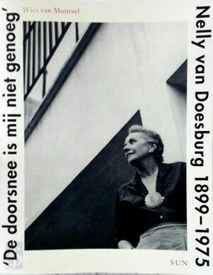Nelly van Doesburg 1899-1975 - W. van Moorsel Nelly van Doesburg 1899-1975 - W. van Moorsel