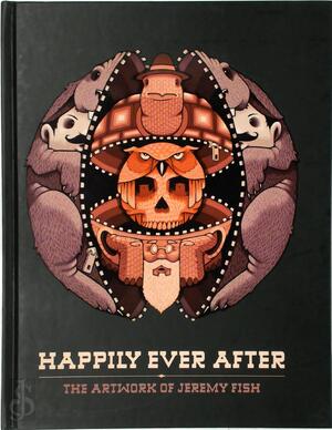 Happily Ever After - Jeremy Fish Happily Ever After - Jeremy Fish