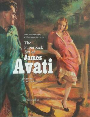The paperback art of James Avati - Piet Schreuders, James Avati, Kenneth Fulton The paperback art of James Avati - Piet Schreuders, James Avati, Kenneth Fulton