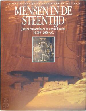 Mensen in de steentijd - Göran Burenhult, Rob de Ridder, Emmanual Anati