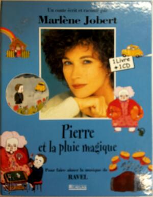 Pierre et la pluie magique - Marlène Jobert