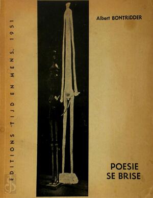 Poésie se brise. Suivi de: Entraîneuses [déd. à Jacques Dupuis] - Albert Bontridder, Florent [Omsslag] Wellens