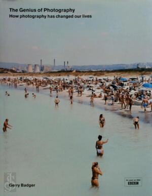 The genius of photography - Gerry Badger