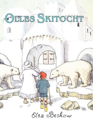 Olle's skitocht - E. Beskow Olle's skitocht - E. Beskow