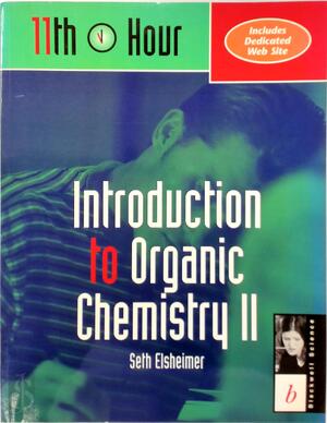 Introduction to Organic Chemistry II - Seth Elsheimer Introduction to Organic Chemistry II - Seth Elsheimer