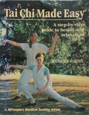 Tai Chi Made Easy - Robert Parry