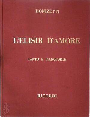 G. Donizetti: L'elisir d'amore (piano/vocal score) - G. Donizetti