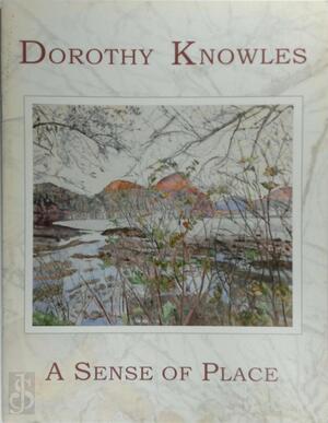 A sense of Place - Dorothy Knowles