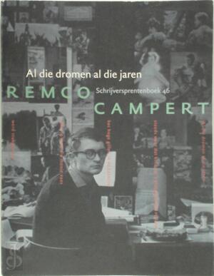 Al die dromen al die jaren - Remco Campert