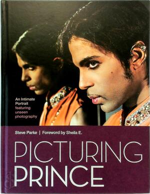 Picturing Prince: An intimate portrait featuring unseen photography - Steve Parke