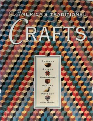 America's traditional crafts: baskets, quilts, woodwork, decoys, pottery, and more - Robert Shaw