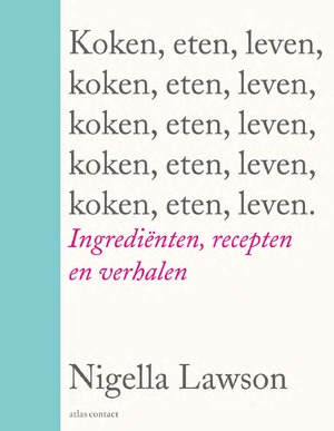 Koken, eten, leven - Nigella Lawson
