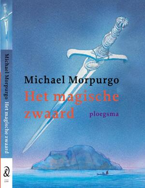 Het magische zwaard - M. Morpurgo Het magische zwaard - M. Morpurgo