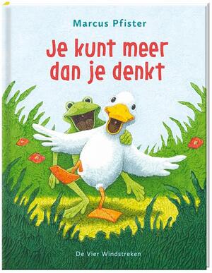 Je kunt meer dan je denkt - Marcus Pfister Je kunt meer dan je denkt - Marcus Pfister
